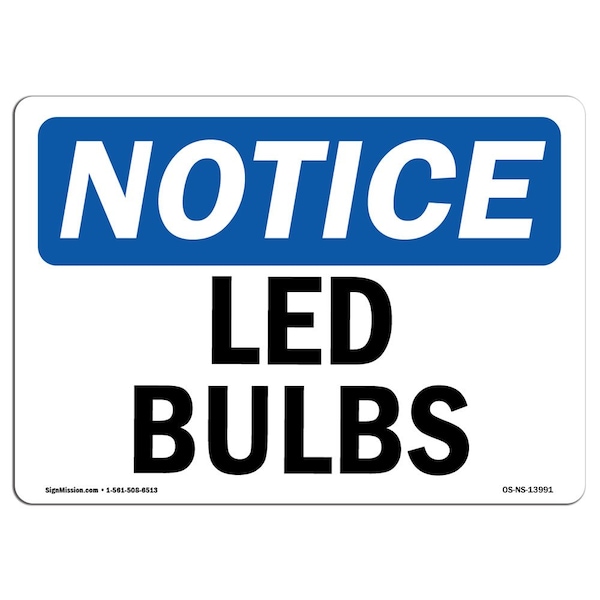 Safety Sign, OSHA Notice, 3.5" Height, Led Bulbs Sign, Landscape, 10PK